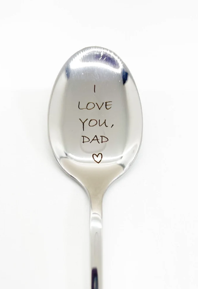 I Love You Dad engraved spoon by Fortuitous Gifts. Made in BC Gift Guide by Vancouver Island View