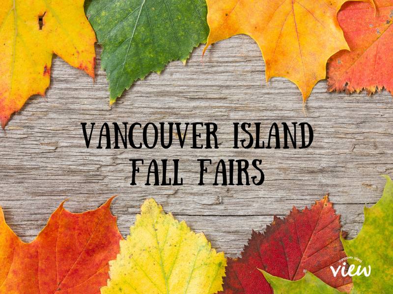 Fall Fairs on Vancouver Island. Vancouver Island View